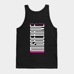 Rave and Misbehave Tank Top